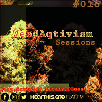 WeedAqtivism Podcast Sessions #016 Guestmix Rolled By Dott. Santafeo[Italy][Santasamples] by WeedAqtivism Podcasts