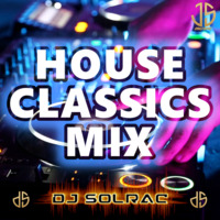 HOUSE CLASSICS MIX by DJ Solrac
