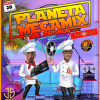 PLANETA MEGAMIX THE RETURN 28 - 8 - 2021 by PLANETA MEGAMIX THE RETURN