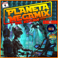 PLANETA MEGAMIX THE RETURN 4 - 12 - 2021 by PLANETA MEGAMIX THE RETURN