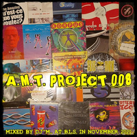 A.M.T. Project 08 by Dj~M...