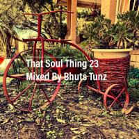 That Soul Thing 23 Mixed By Bhuts Tunz by BhutsTunz