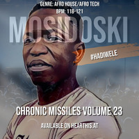 CHRONIC MISSILES VOLUME 23 MIXED BY MOSIDOSKI by MOSIUOA TSESE