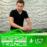 EoTrance #157 - Energy of Trance - hosted by BastiQ by Energy of Trance