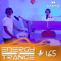EoTrance #165 - Energy of Trance - hosted by BastiQ by Energy of Trance