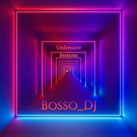 Underscore_Sessions 7 by Bosso_DJ