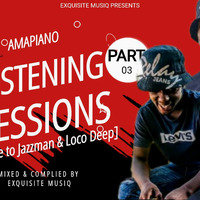 Amapiano Listening Session Part3 [Tribute Mix To Jazzman &amp; Loco Deep] LiveMix By Exquisite MusiQ (4) by Dj Cool 708