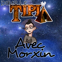 Tipi 17 : Dans le Tipi avec Morxin (offert par Morxin et Tmdjc) by TmdjcPremium