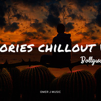 Memories Chillout Vol 1 (Bollywood Edition) - OMER J MUSIC