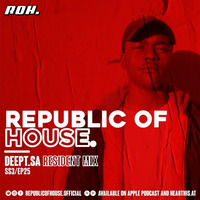 Republic Of House Vol.025( Resident Mix By DeepT_SA) by Republic of house