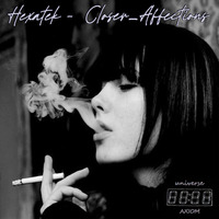 Hexatek - Closer_Affections [Free Release] by @UniverseAxiom .LaBeL.