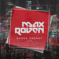 Max Roven - Dance Energy #039 [10.10.2021] by Max Roven