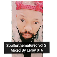 SoulfortheMatured vol 2 mixed by Leroy 016 by Soulfood leroy