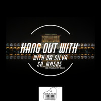 HangOut with Da Silva SA_Mr505 (30min mix) by Sentinel Soul S.A