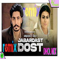 Jabardast Dost Remix Korala Maan Gurlej Akhtar Fy Studio New Punjabi song 2021 by DJ Fly Music