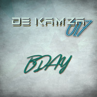DE KAMZA 017 - BDAY by CUTTY THE DJ
