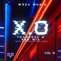 XO Vol 3(Mixed &amp; Compiled By Weza MusiQ) by Weza MusiQ