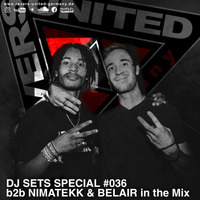 DJ SETS SPECIAL #36  | BELAIR & NIMATEKK in the Mix by Ravers United Germany