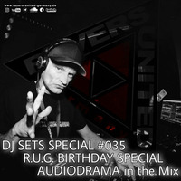 R. U. G. BIRTHDAY SPECIAL #35 | AUDIODRAMA in the Mix by Ravers United Germany
