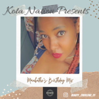 Kota Nation Presents Mmabatho's Birthday Mix 2022 by Kota Nation