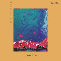 J Hour Episode 25_ Jazz by J Hour