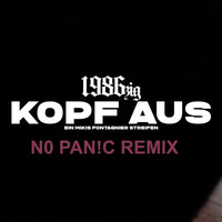 1986Zig - Kopf aus (NoPAN!C Remix) by NoPAN!C