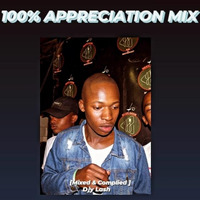 100% Appreciation Mix voiceover by Lesedi Kimane [Djy Lash] by Lesego Rapelego
