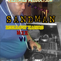 SANDMAN MELLOW YANOS MIX VI   PART I by Sandile