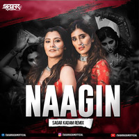 Naagin(Aastha Gill)-Remix- Sagar Kadam by Dj Sagar Kadam