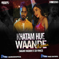 Emiway Bantai - Khatam Hue Waande -Remix -Sagar kadam X Dj Vince by Dj Sagar Kadam