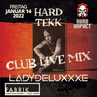 LadydeluxXxe @ Hard Impact | 2022 / Fabrik, Limburg [Club Live Set] // Tekk by LadydeluxXxe