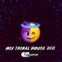 Mix Tribal House 2021 by Jonathan Osman | Oficial