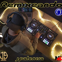 REMIXEANDO BY J.PALENCIA ( REMIXED DJ NIKOLAY- D ) by j.palencia 2