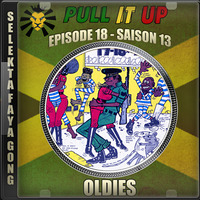 Pull It Up - Episode 18 - S13 by DJ Faya Gong
