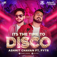 Its The Time Do The Disco (Remix) - Ashmit Chavan X Fytr by DJsBuzz