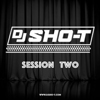 Dj Sho-T - Session Two (2022) by DJSHO-T