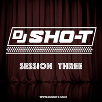 DJ SHO-T - SESSION THREE (2022) by DJSHO-T