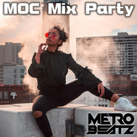 MOC Mix Party (Aired On MOCRadio.com 1-14-22) by Metro Beatz