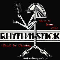 Rhythm Stick - Februar Issue 2022(2022 Mixed by Djaming) by Gilbert Djaming Klauss
