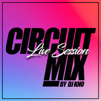 DJ Kno - Circuit Live Session Mix 2022 by DJ KNO LMP MIXES