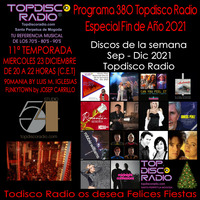 380 Programa Topdisco Radio Especial Navidad Fin de Año - 22.12.21 by Topdisco Radio