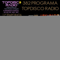 382 Programa Topdisco Radio  Music Play Topdisco Hits - Funkytown - 90mania - 26.01.22 by Topdisco Radio