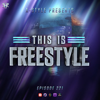 A-Style presents This Is Freestyle EP221 @ REALHARDSTYLE.NL 09.02.2022 by A-Style