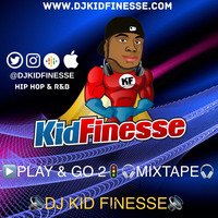 ▶️ PLAY &amp; GO 2🚦🎧MIXTAPE🎧 by DJ KID FINESSE