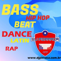 Bass.Beat.DJ.Pirraca by DJ PIRRAÇA