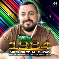 1984 MF's Special B-Day (DJ Kilder Dantas Homage Mixed Set) by DJ Kilder Dantas' Sets
