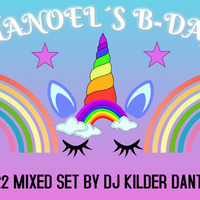 Manoel's B-Day (DJ Kilder Dantas 2K22 Homage Mixed Set) by DJ Kilder Dantas' Sets