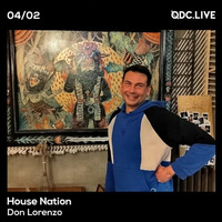 House Nation w/ Don Lorenzo 04.02.21 @ ODC Live by Da Club House