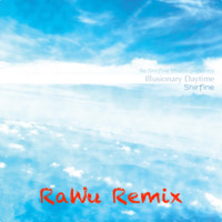 Illusionary Daytime (RaWu Remix) by RaWu