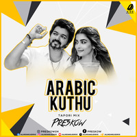 Arabic Kuthu (Tapori Mix) - Preskow by AIDD